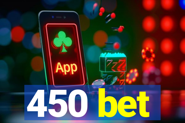 450 bet