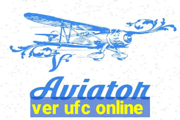 ver ufc online
