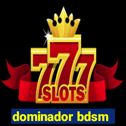 dominador bdsm