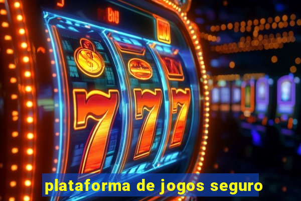 plataforma de jogos seguro