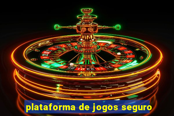 plataforma de jogos seguro