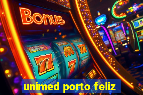 unimed porto feliz