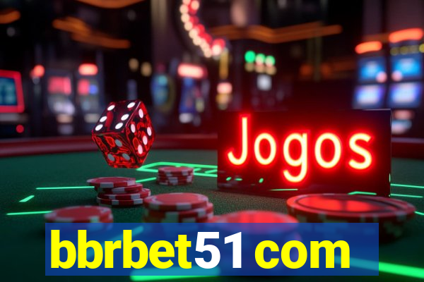 bbrbet51 com