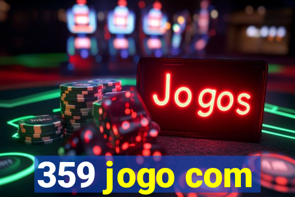 359 jogo com