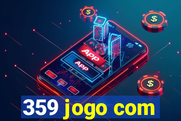 359 jogo com