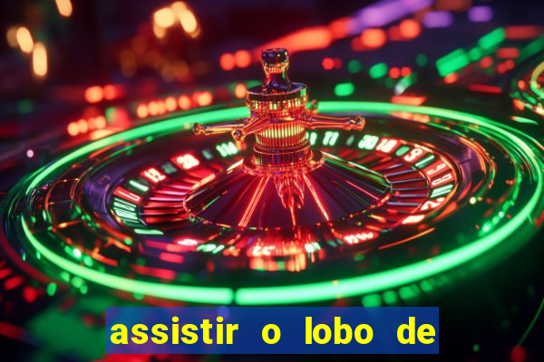 assistir o lobo de wall street gratis