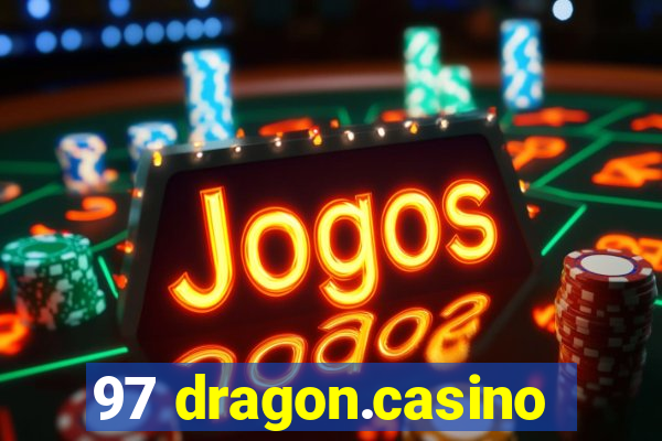 97 dragon.casino