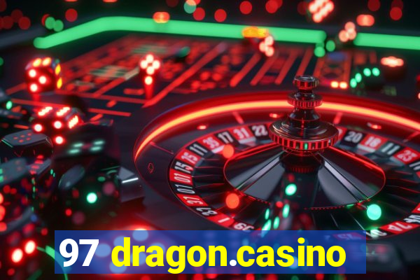 97 dragon.casino
