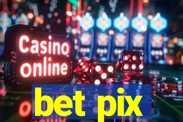 bet pix