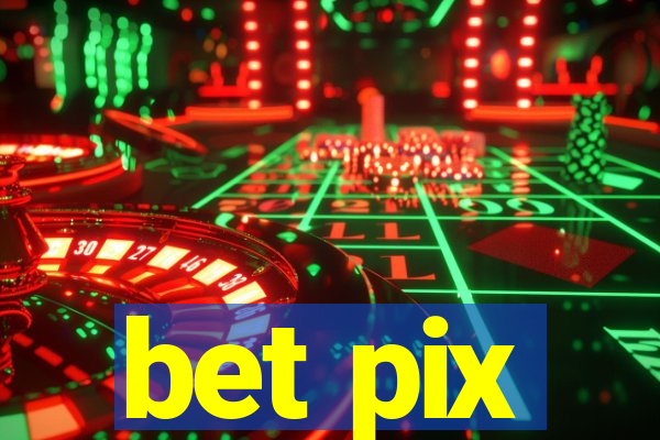 bet pix
