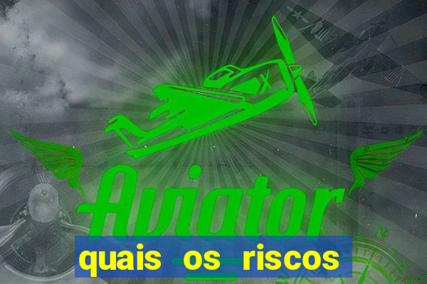 quais os riscos dos jogos de aposta