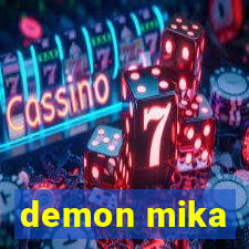 demon mika