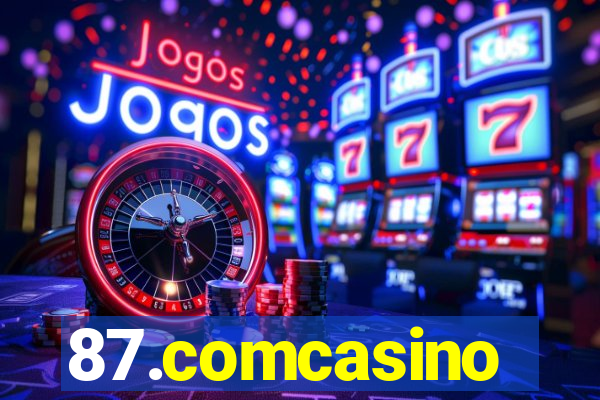 87.comcasino