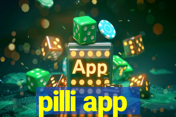 pilli app