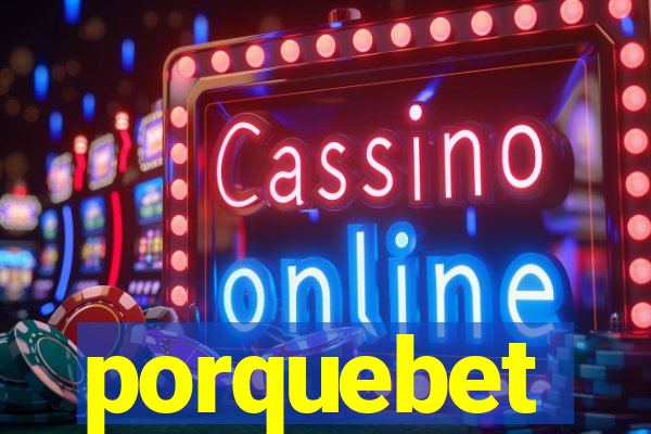 porquebet