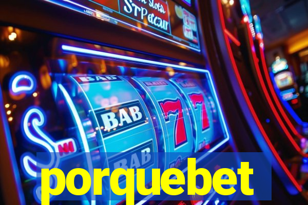 porquebet
