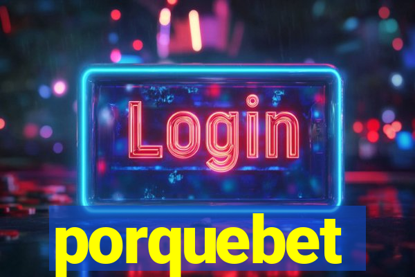 porquebet