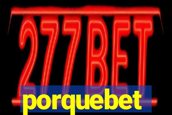 porquebet