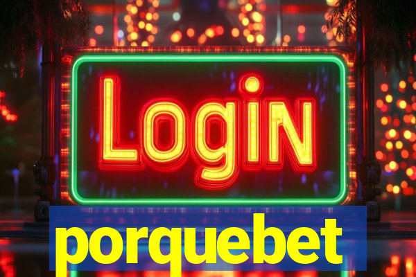 porquebet