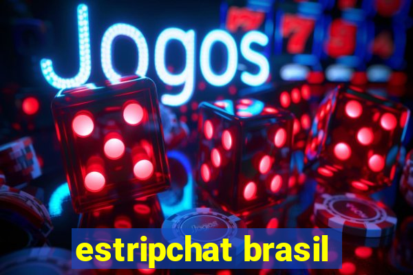 estripchat brasil
