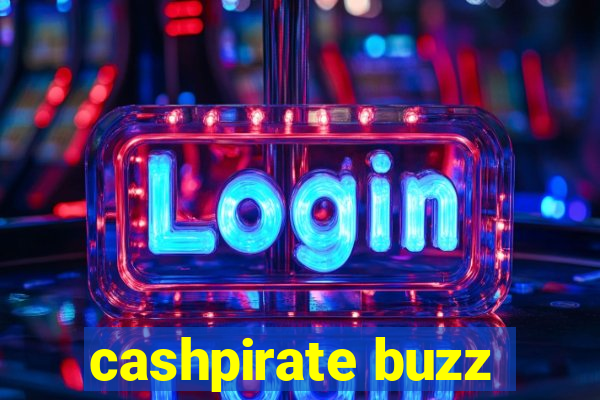 cashpirate buzz