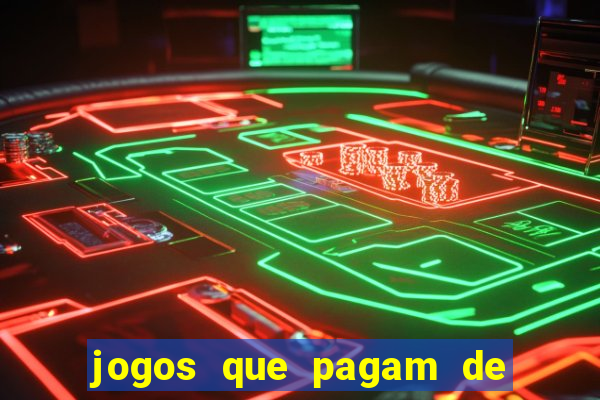 jogos que pagam de verdade sem depositar nada
