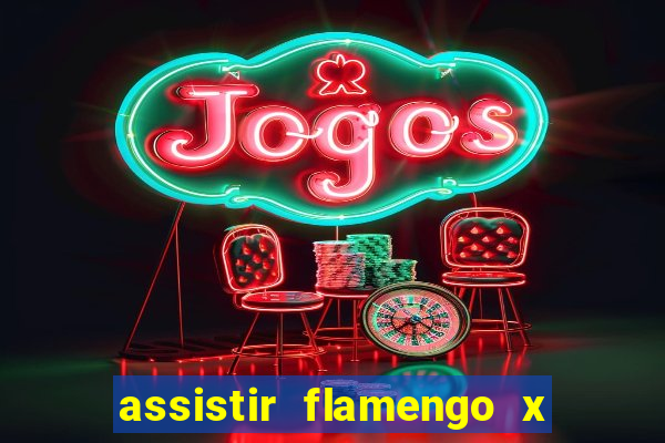 assistir flamengo x corinthians multi canais