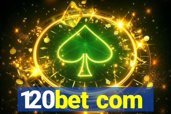 120bet com