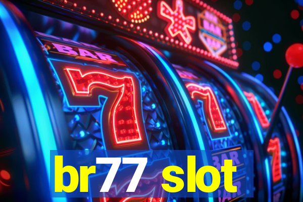 br77 slot