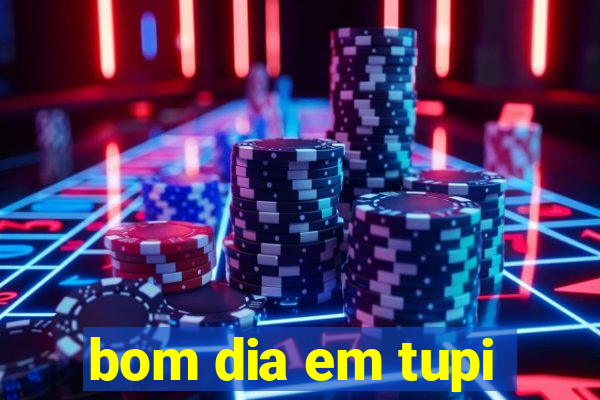 bom dia em tupi