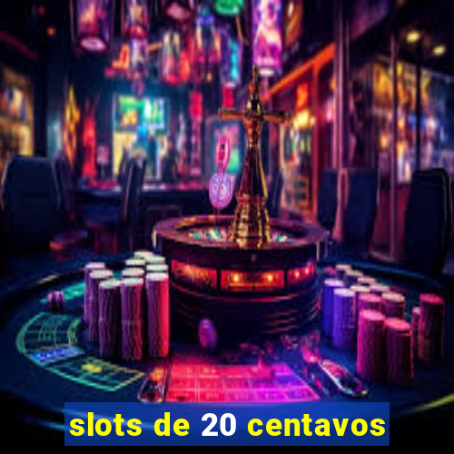 slots de 20 centavos