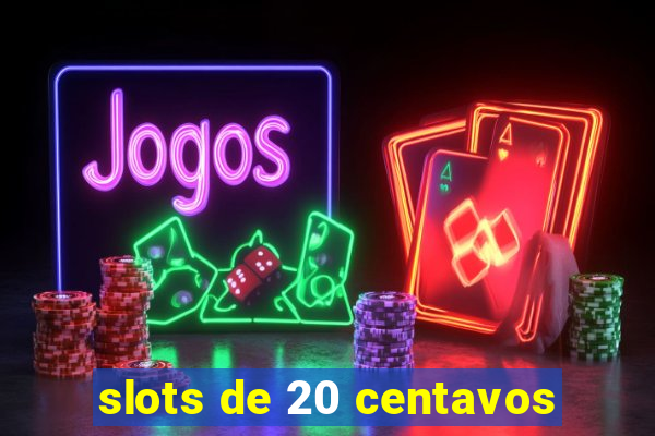 slots de 20 centavos