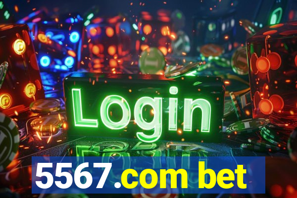 5567.com bet