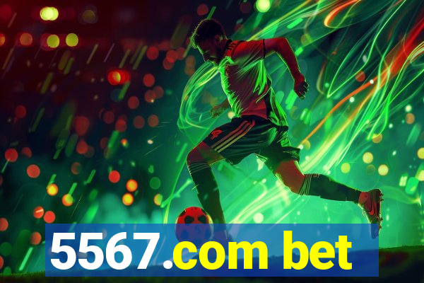 5567.com bet