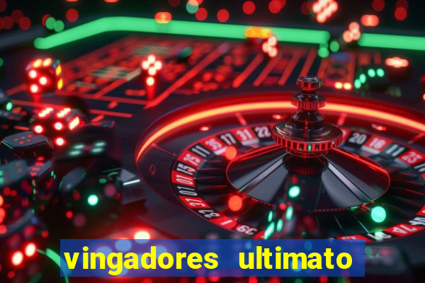 vingadores ultimato baixar filme completo dublado