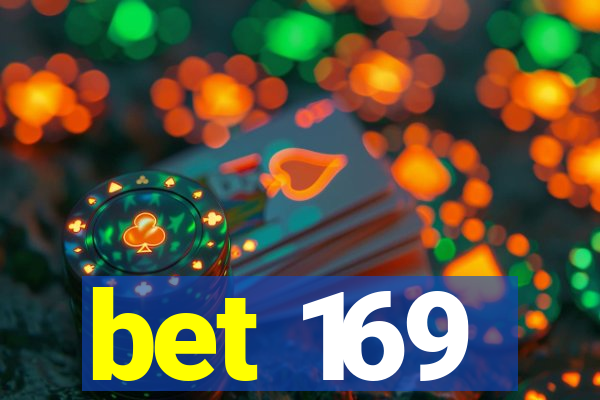 bet 169