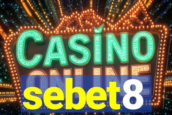 sebet8