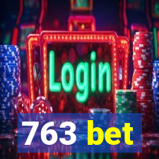 763 bet
