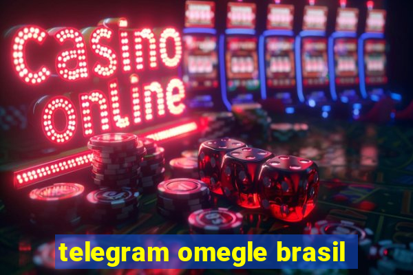 telegram omegle brasil