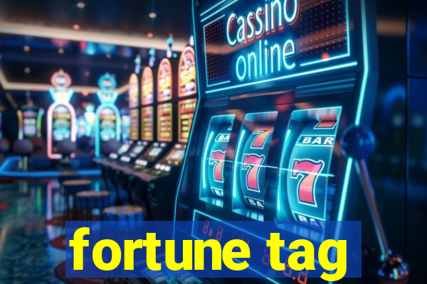 fortune tag