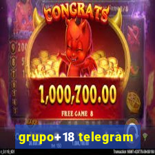 grupo+18 telegram