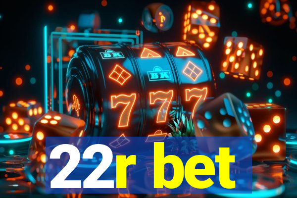 22r bet