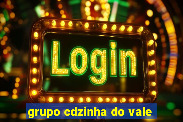 grupo cdzinha do vale