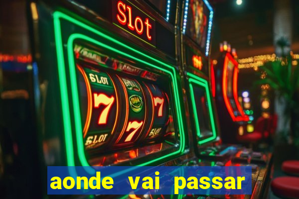 aonde vai passar jogo do inter