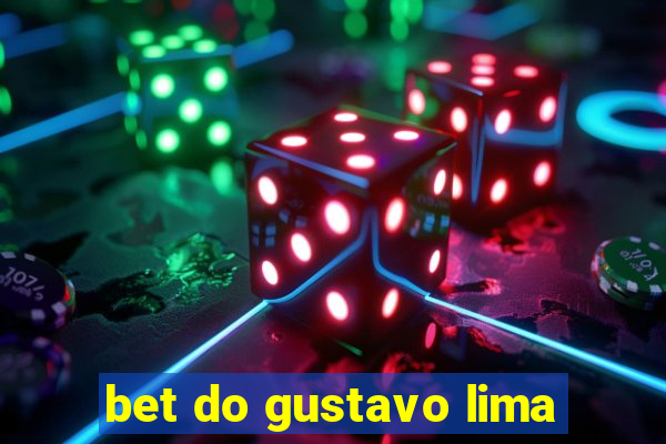 bet do gustavo lima