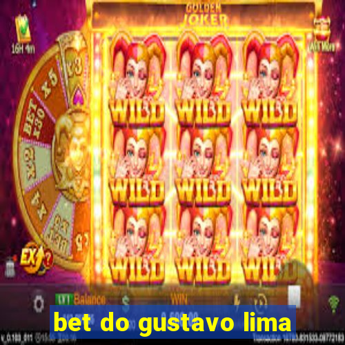bet do gustavo lima