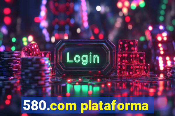 580.com plataforma