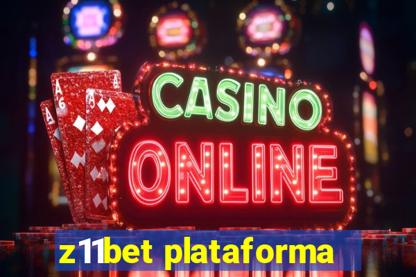 z11bet plataforma