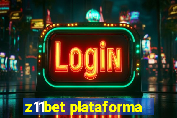 z11bet plataforma