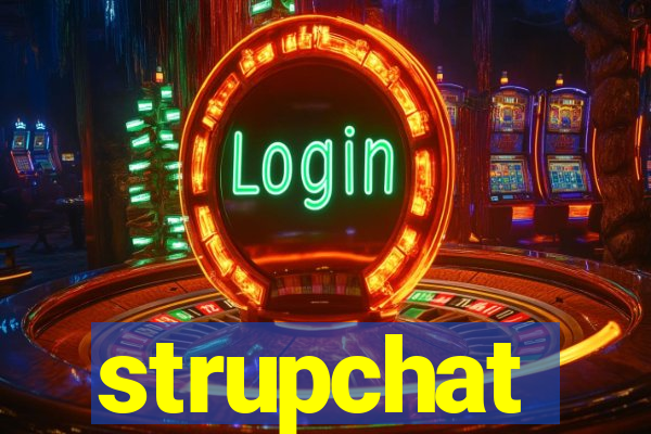 strupchat